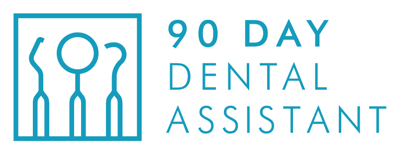 90 Day Dental Assistant